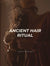 Ancient Hair Ritual